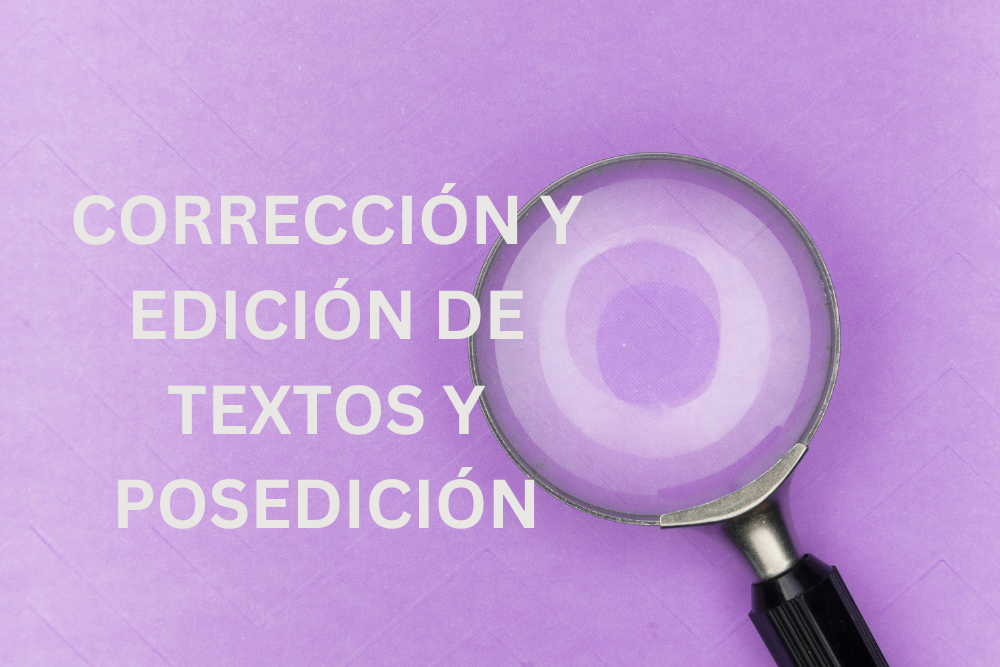 correccion de textos en español, edicion de textos y posedición de traducción automatica